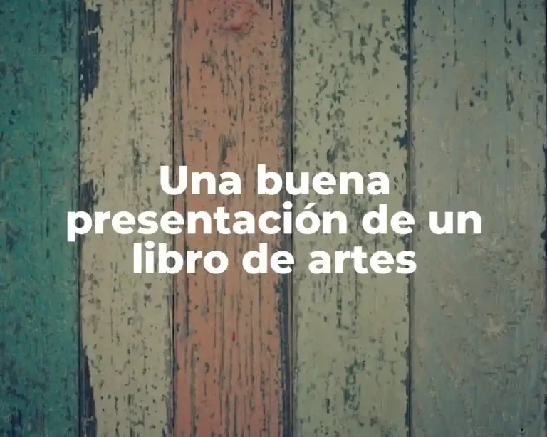 Una buena presentación de un libro de artes