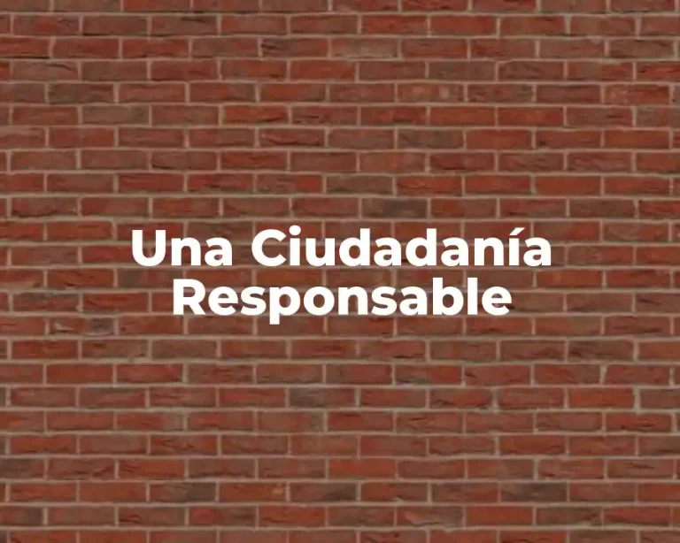 Una Ciudadanía Responsable