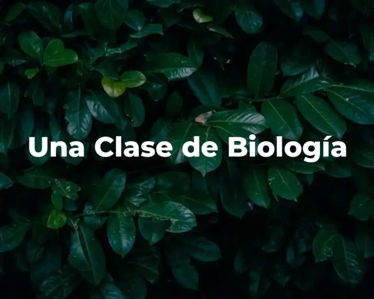Una Clase de Biología