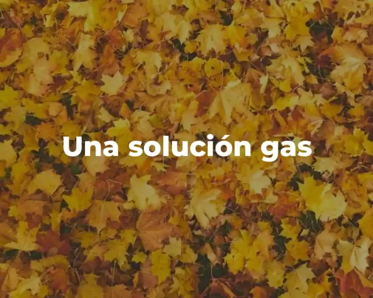Una solución gas