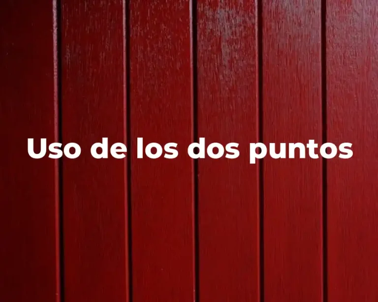 Uso de los dos puntos