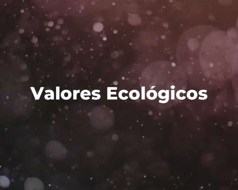 Valores Ecológicos