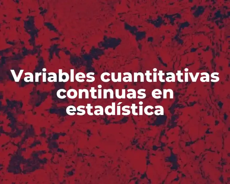 Variables cuantitativas continuas en estadística