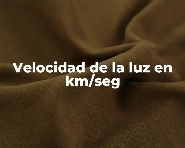Velocidad de la luz en km/seg