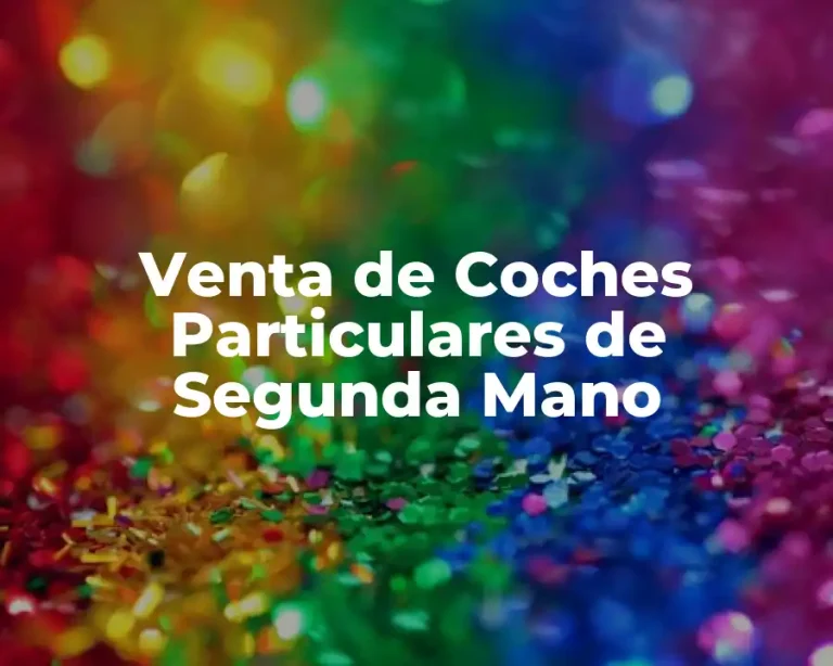 Venta de Coches Particulares de Segunda Mano