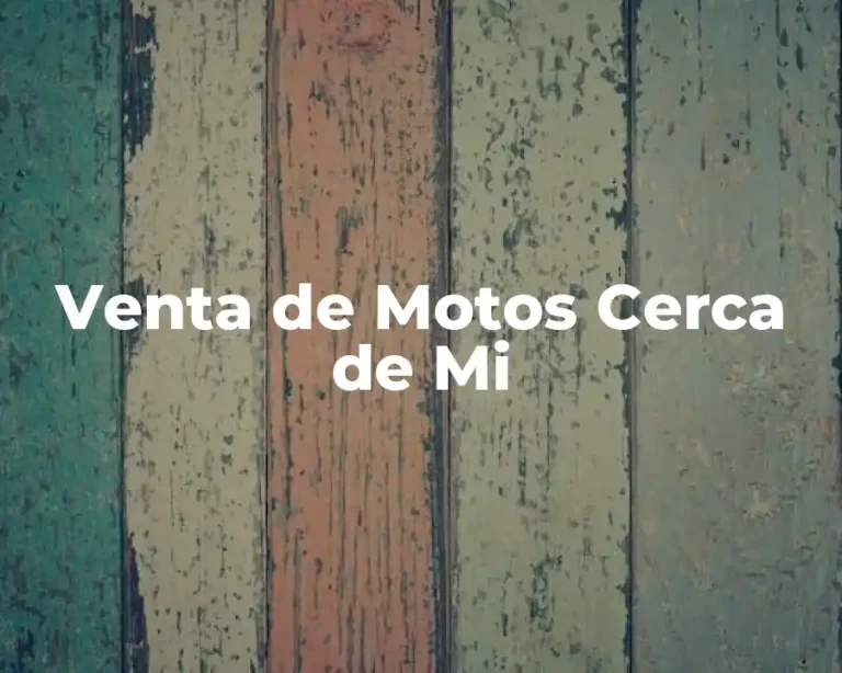 Venta de Motos Cerca de Mi