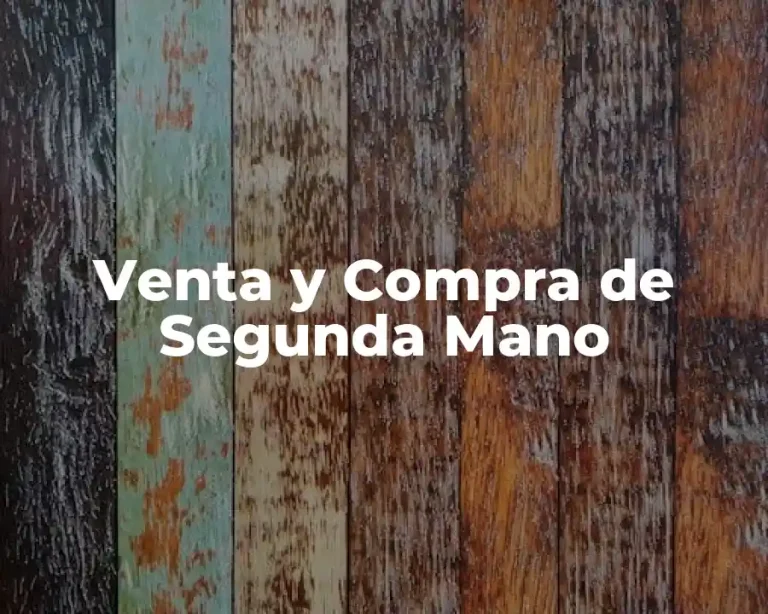 Venta y Compra de Segunda Mano