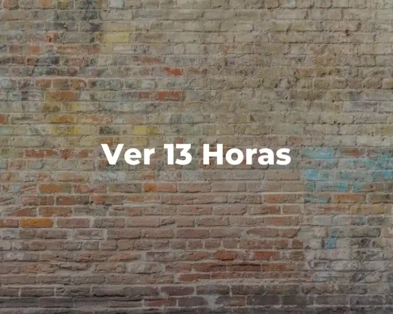 Ver 13 Horas