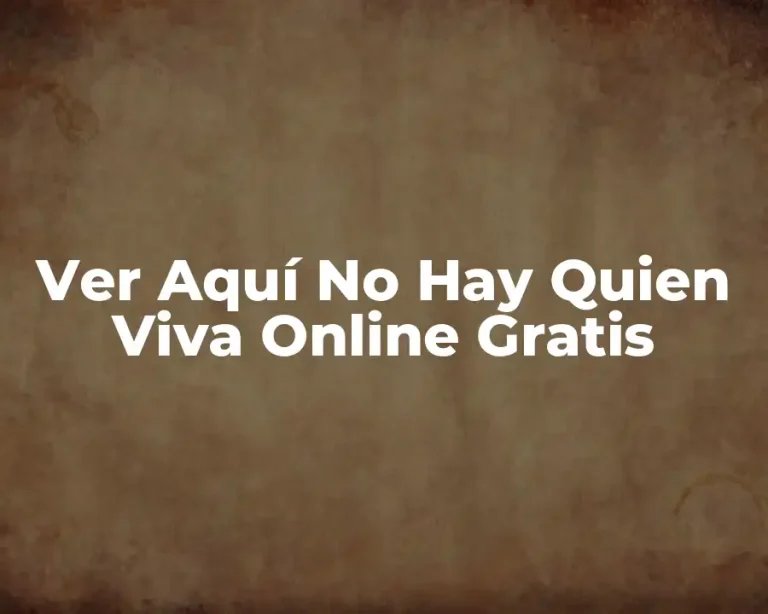 Ver Aquí No Hay Quien Viva Online Gratis