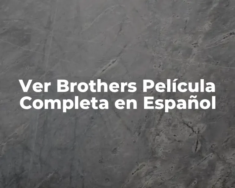 Ver Brothers Película Completa en Español