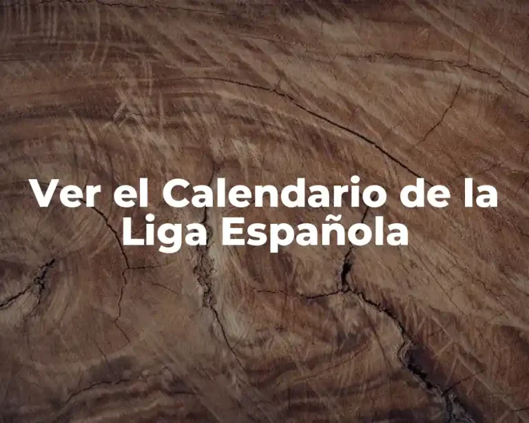 Ver el Calendario de la Liga Española