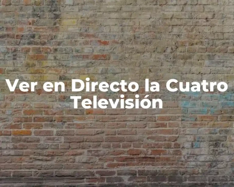 Ver en Directo la Cuatro Televisión