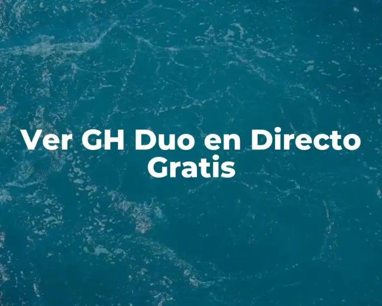 Ver GH Duo en Directo Gratis