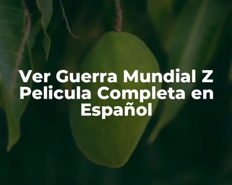 Ver Guerra Mundial Z Pelicula Completa en Español