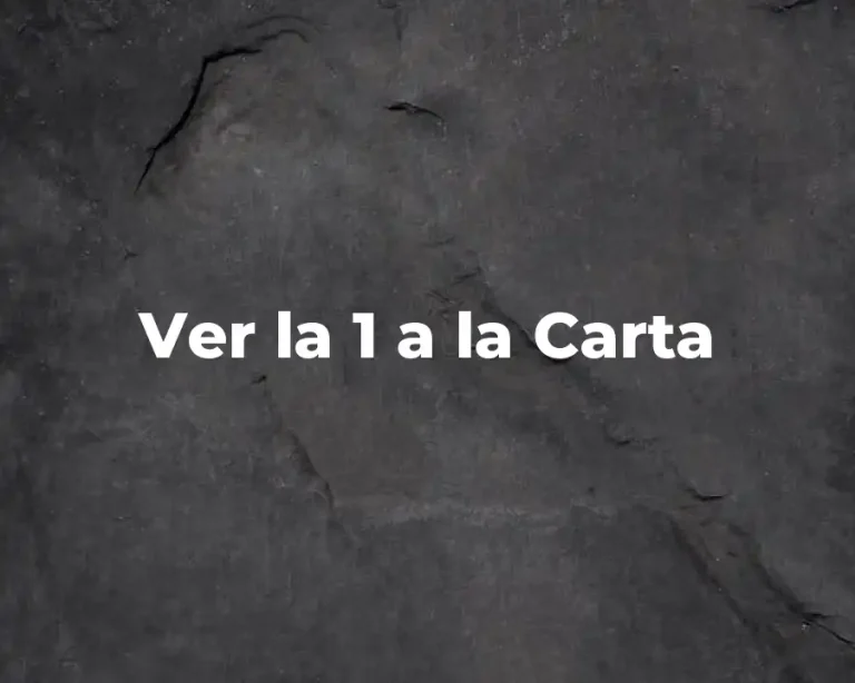 Ver la 1 a la Carta