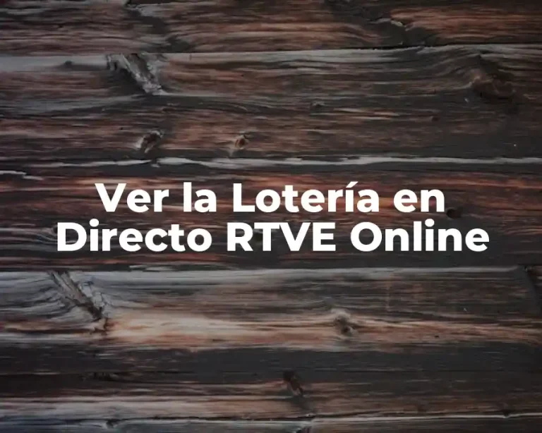 Ver la Lotería en Directo RTVE Online