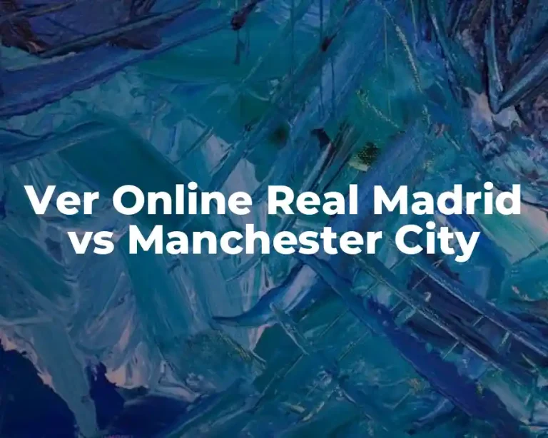 Ver Online Real Madrid vs Manchester City