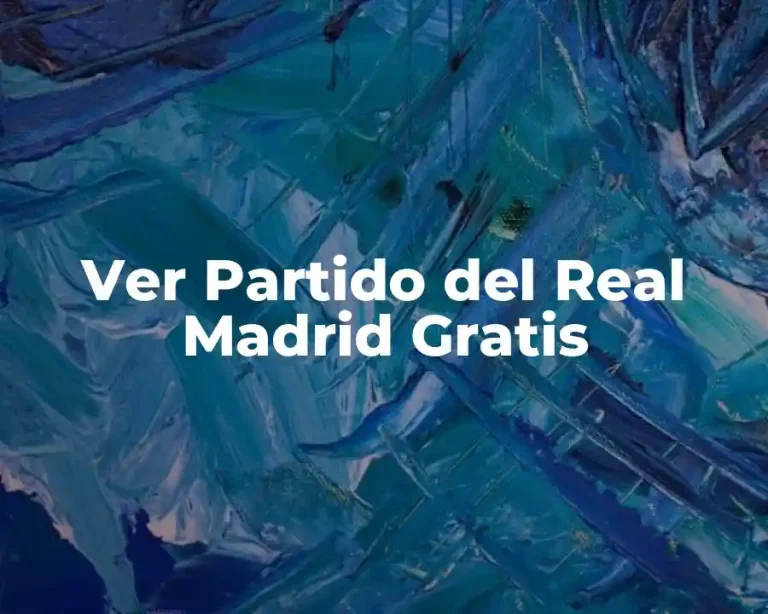Ver Partido del Real Madrid Gratis