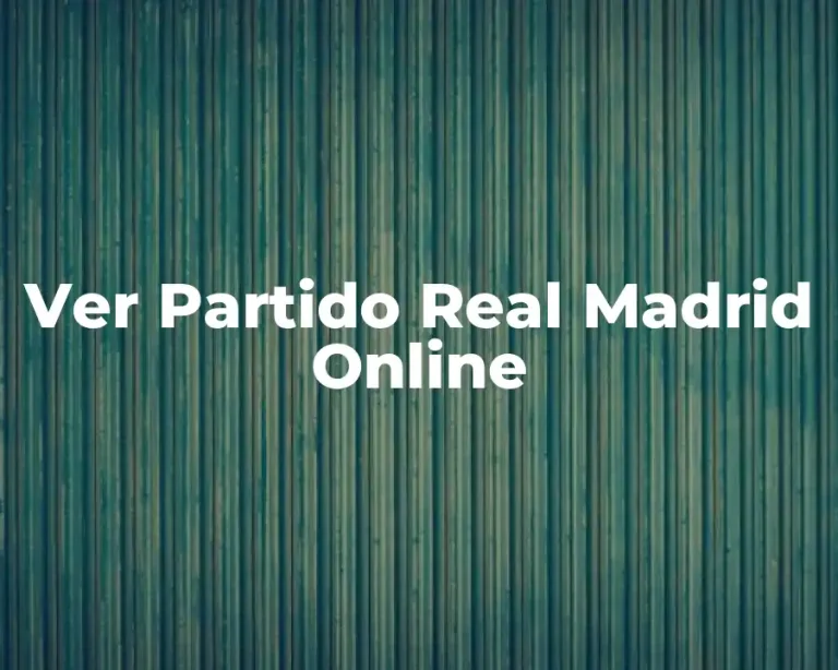Ver Partido Real Madrid Online