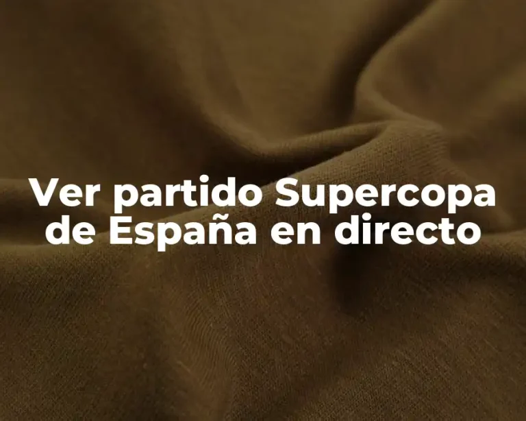 Ver partido Supercopa de España en directo