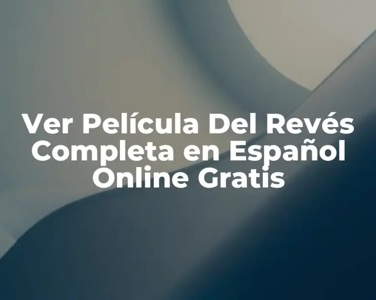 Ver Película Del Revés Completa en Español Online Gratis