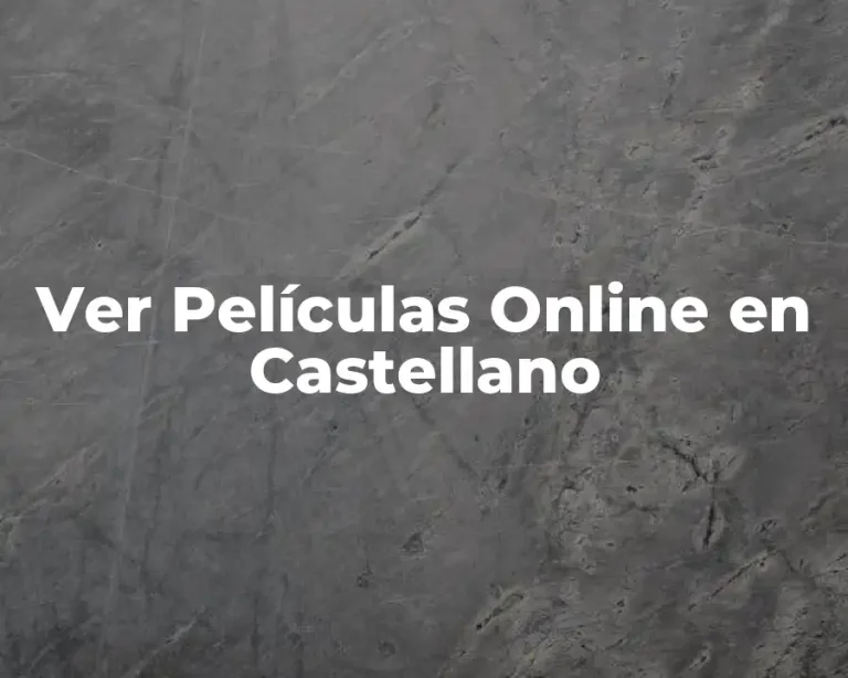 Ver Películas Online en Castellano