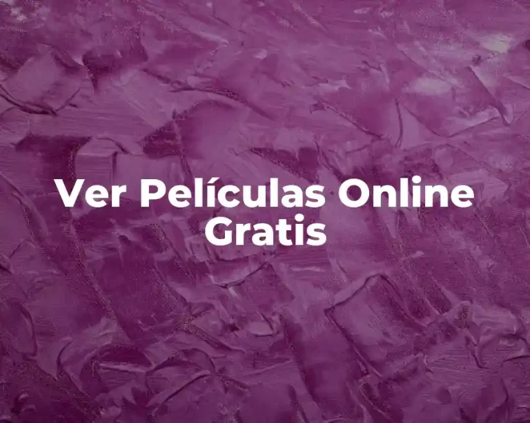 Ver Películas Online Gratis