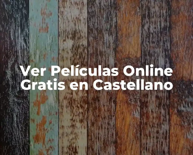 Ver Películas Online Gratis en Castellano