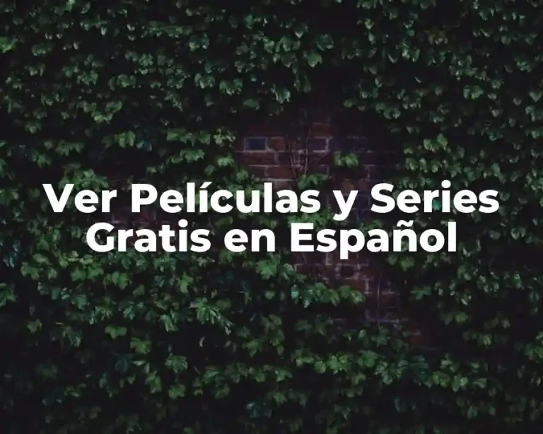 Ver Películas y Series Gratis en Español