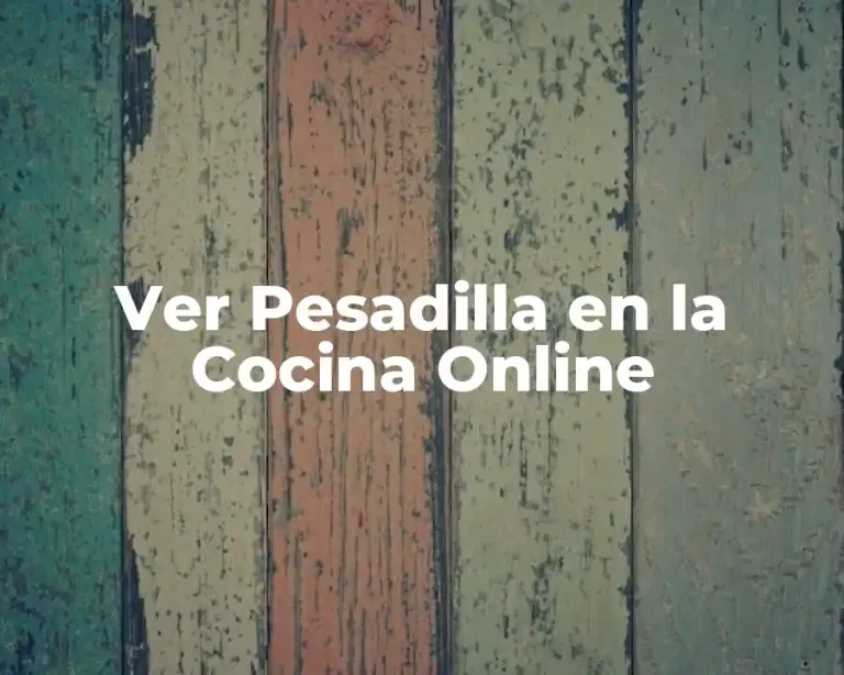 Ver Pesadilla en la Cocina Online