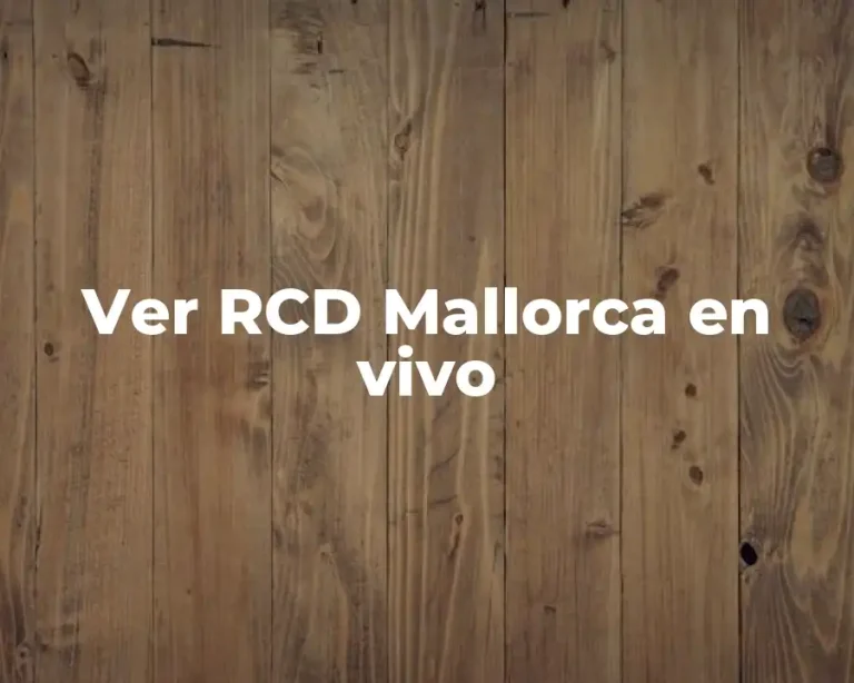 Ver RCD Mallorca en vivo