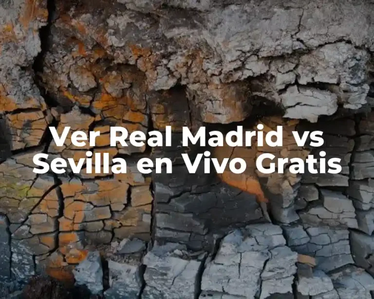 Ver Real Madrid vs Sevilla en Vivo Gratis