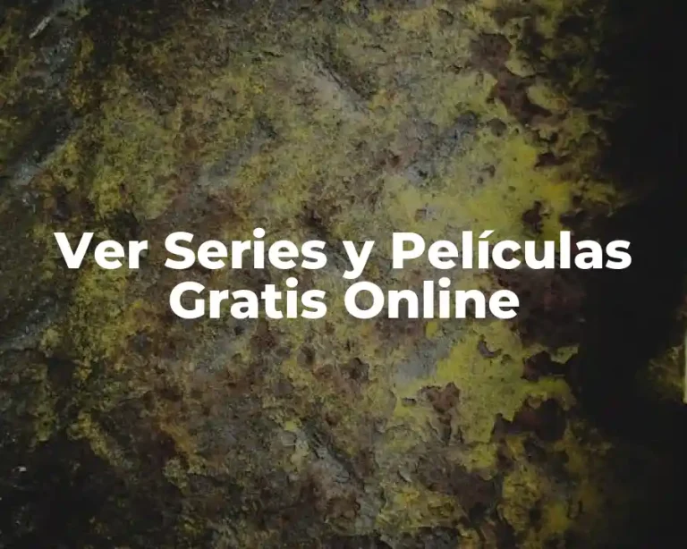 Ver Series y Películas Gratis Online