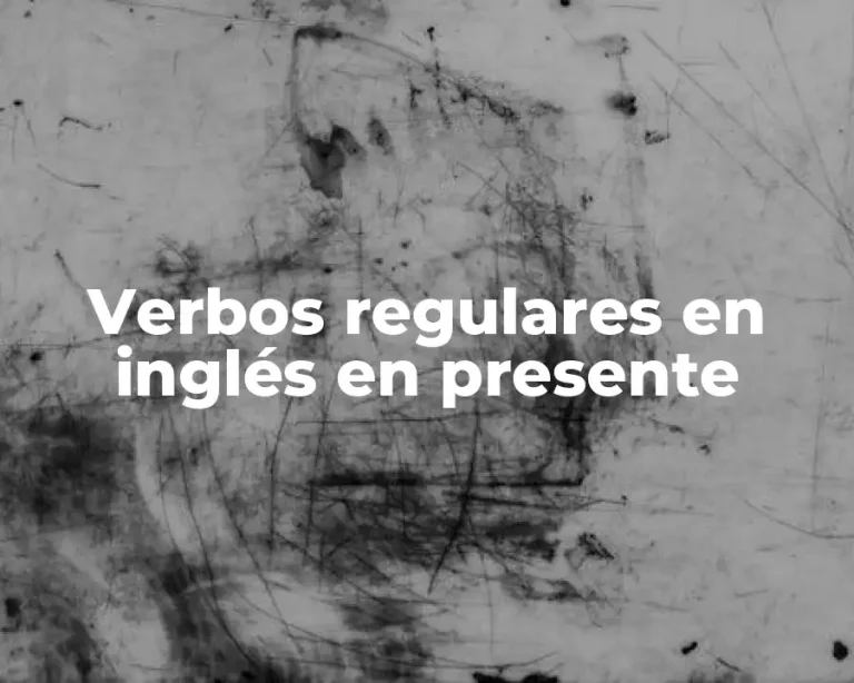 Verbos regulares en inglés en presente