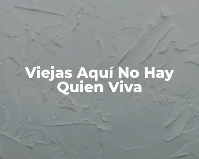 Viejas Aquí No Hay Quien Viva