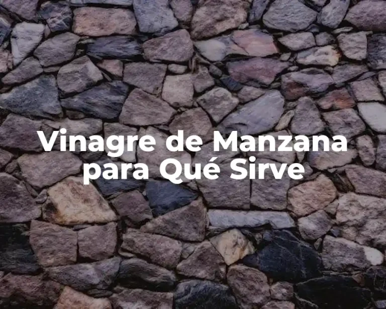 Vinagre de Manzana para Qué Sirve