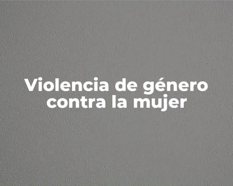 Violencia de género contra la mujer