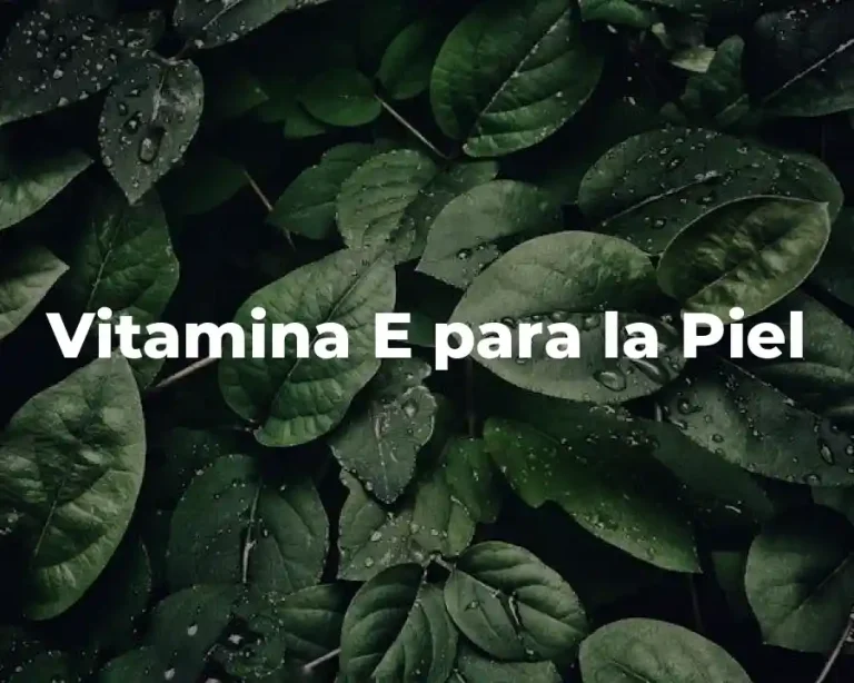 Vitamina E para la Piel