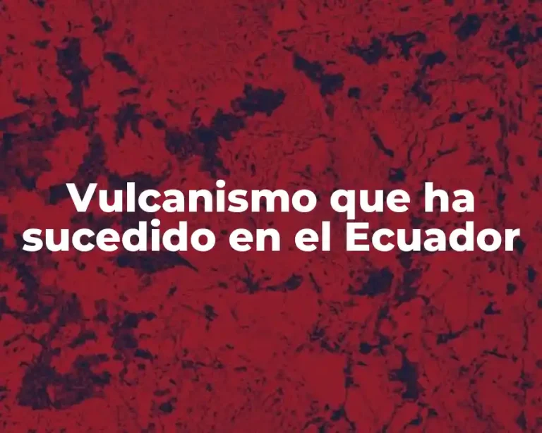 Vulcanismo que ha sucedido en el Ecuador