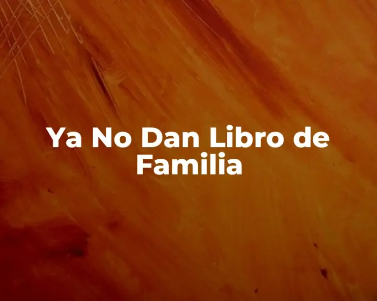 Ya No Dan Libro de Familia
