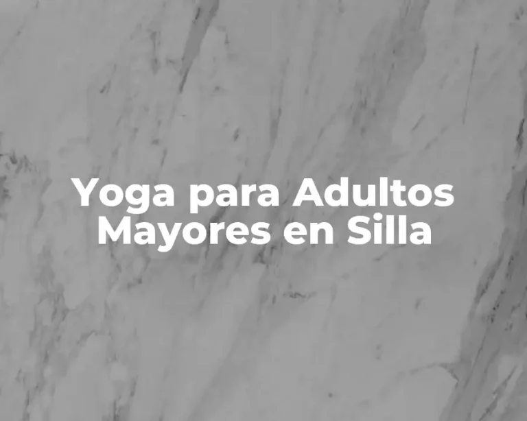 Yoga para Adultos Mayores en Silla