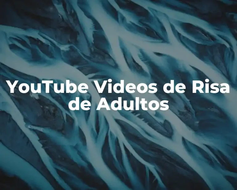 YouTube Videos de Risa de Adultos